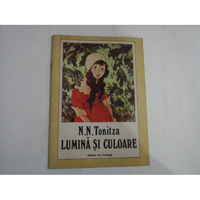   LUMINA  SI  CULOARE  -  N. N. TONITZA  -  Bucuresti, 1991 